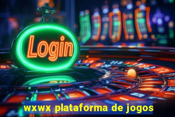 wxwx plataforma de jogos